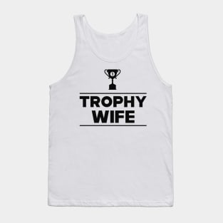 Trophy Wife Tank Top